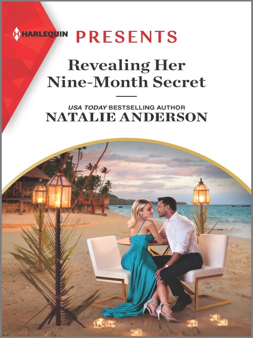 Title details for Revealing Her Nine-Month Secret by Natalie Anderson - Available